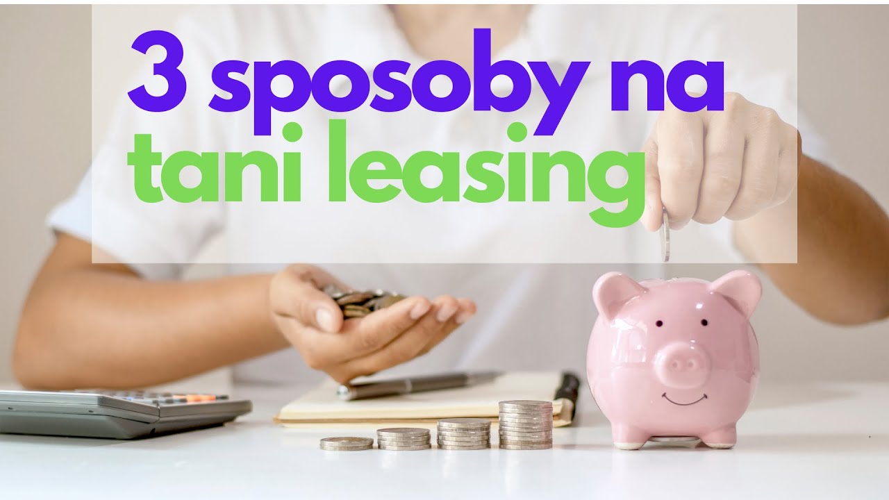 3 sposoby na tani leasing