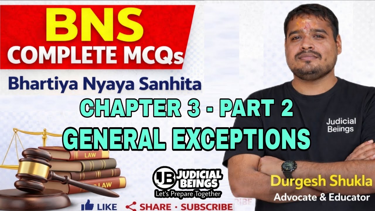 BNS MCQs - CHAPTER 3 - PART 2 - GENERAL EXCEPTIONS by Durgesh Shukla #bns #bnsmcq #judicialbeings 