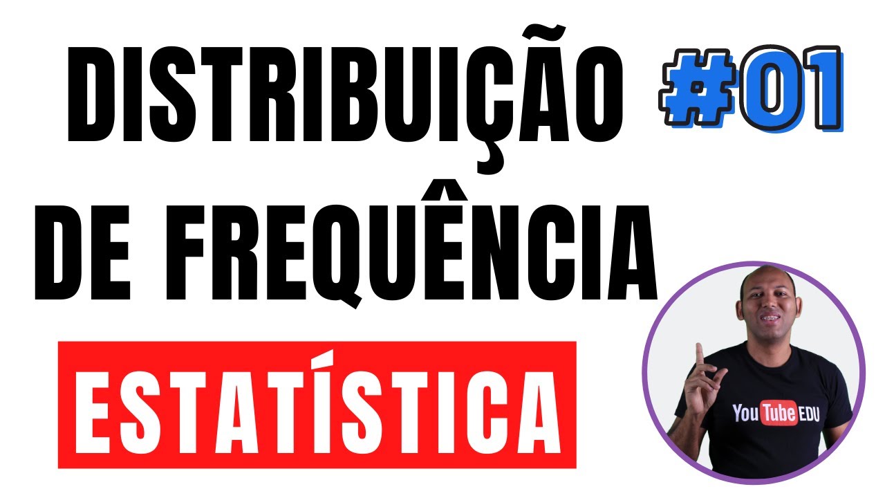 DISTRIBUIÇÃO DE FREQUÊNCIA ✅ ESTATÍSTICA