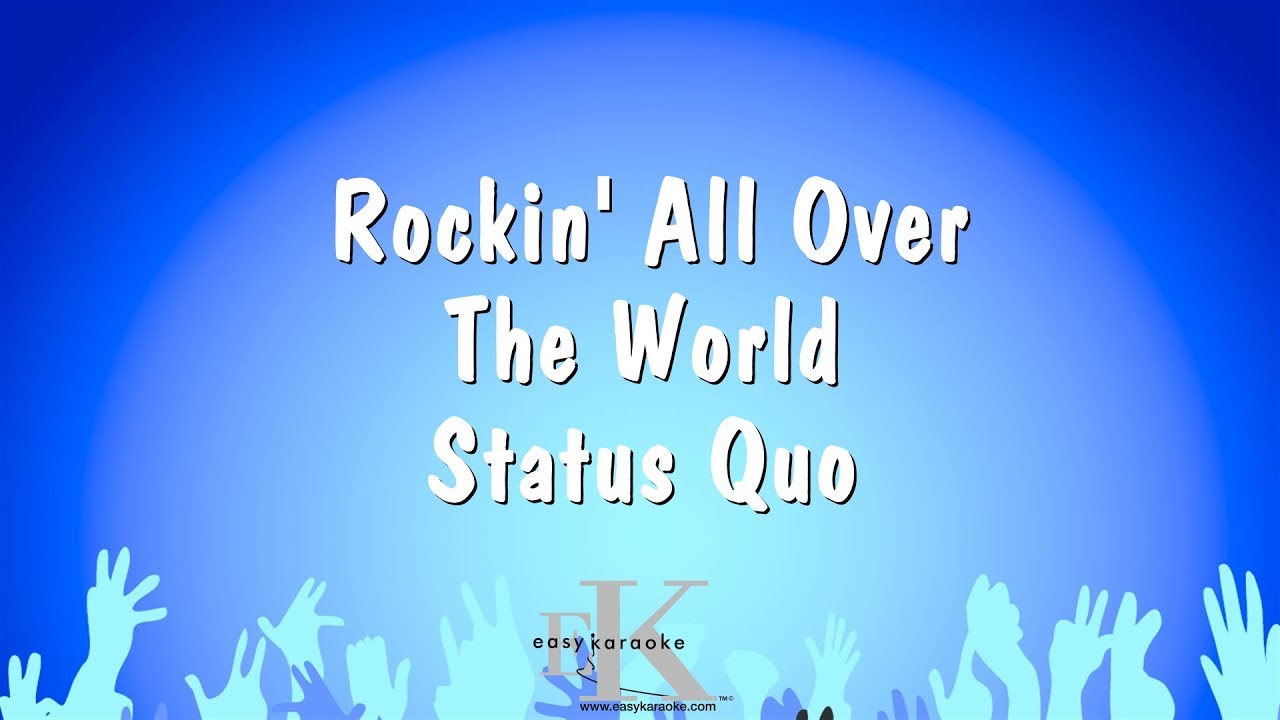 Rockin' All Over The World - Status Quo (Karaoke Version)