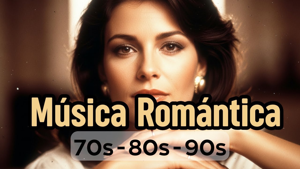 Volver a Enamorarte🌹🎵 MÚSICA ROMÁNTICA DE TODOS LOS TIEMPOS 70S 80S 90S