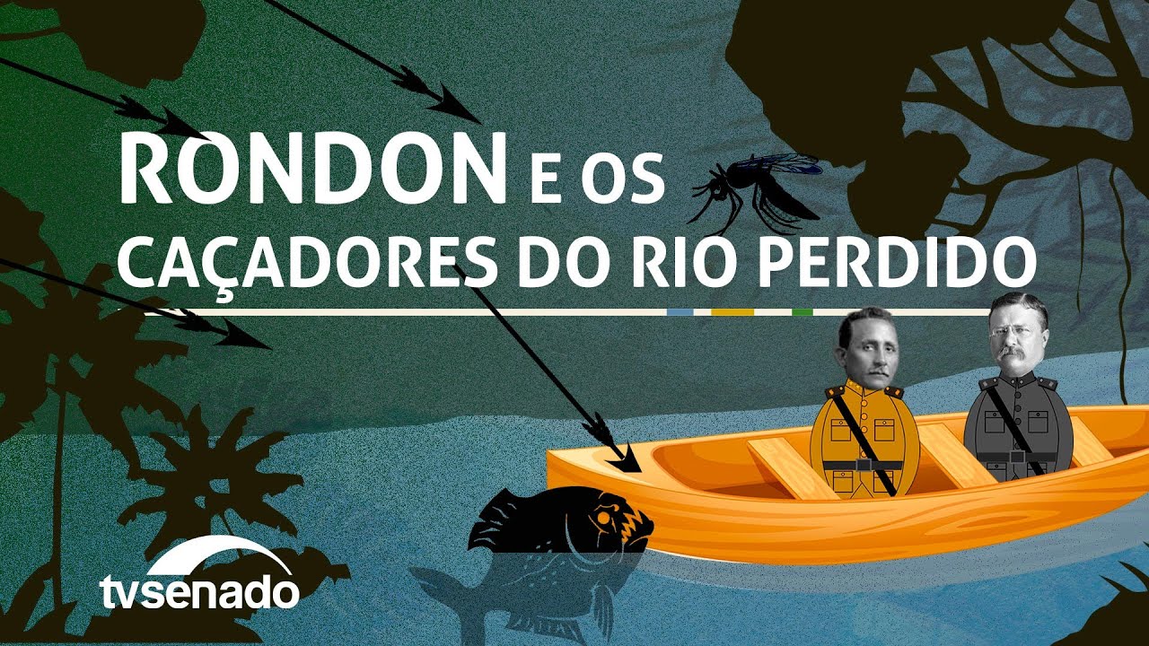 Rondon e os caçadores do rio perdido
