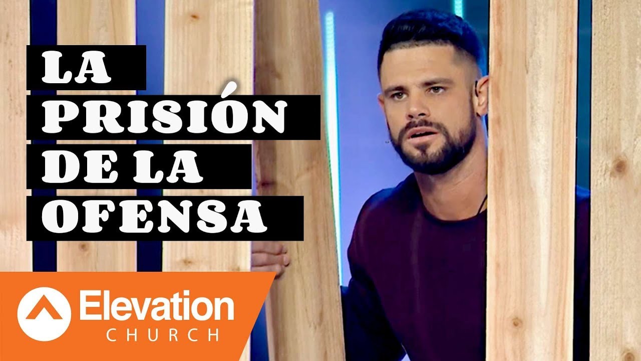 La prisión de la ofensa | Elevation Español | Pastor Steven Furtick