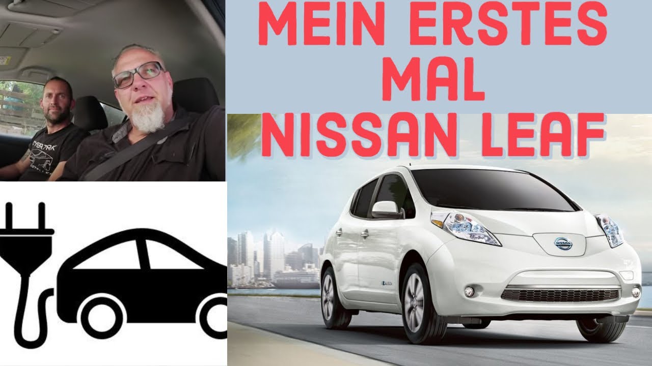 Mein erstes mal im Nissan Leaf Elektroauto.