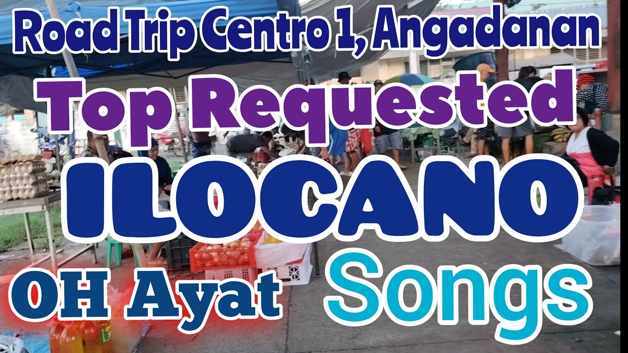 TOP REQUESTED ILOCANO SONG/ MOST POPULAR ILOCANO PATUKAR/ROAD TRIP CENTRO 1 ANGADANAN ISABELA