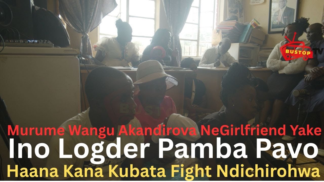 Murume Wangu Akandirova NeGirlfriend Yake Ino Logder Pamba Pavo,Haana Kana Kubata Fight Ndichirohwa