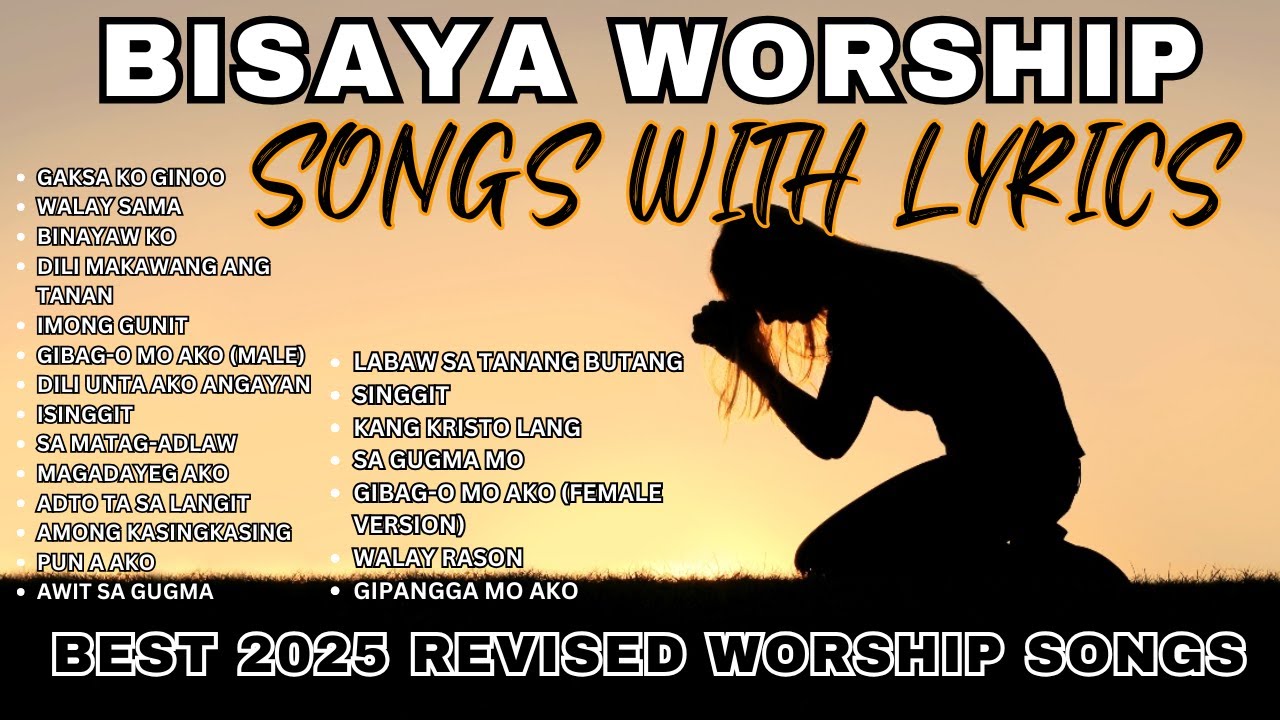 Best Bisaya Christian Worship Songs 2025 | Visayan Praise & Devotional Music with Lyrics