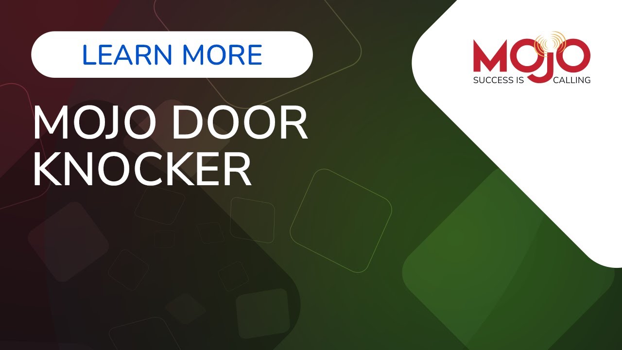 Knock on More Doors with Mojo's Door Knocker App!