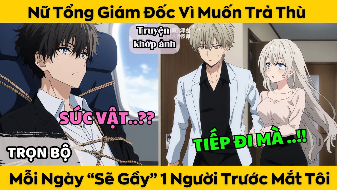 Nữ Tổng Giám Đốc Vì Muốn Trả Thù - Mỗi Ngày Đều 