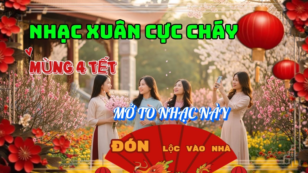 🔥 Nhạc Xuân Cực Cháy 2026 | Mở To Nhạc Này Đón Lộc Vào Nhà 🎆
