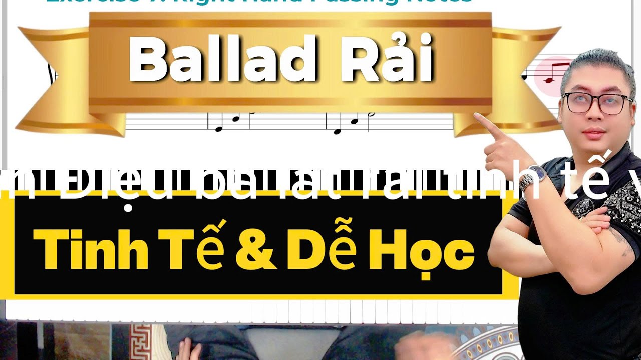 6 Bước Luyện Tập Điệu Ballad Piano – Đệm Hát Nghe Mượt Hơn 🎹