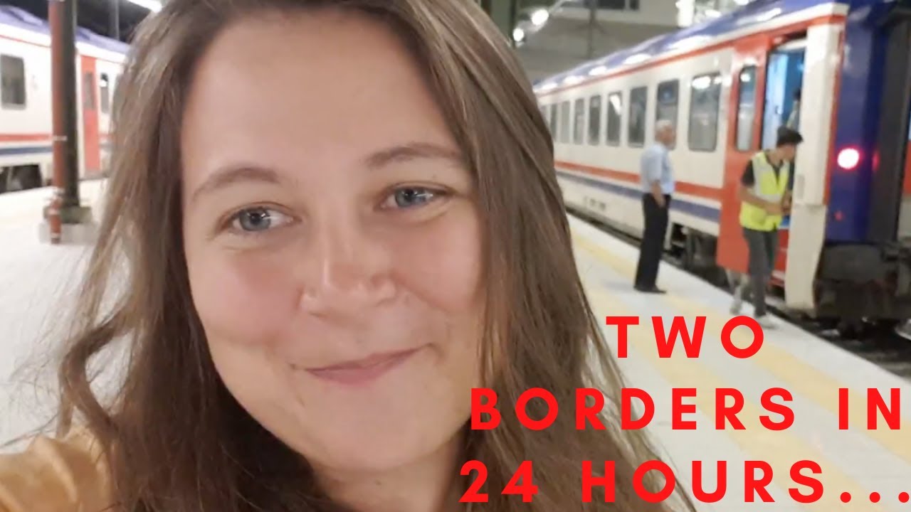 Taking a Train Across Eastern Europe (and crossing 2 borders) - TURKEY to ROMANIA
