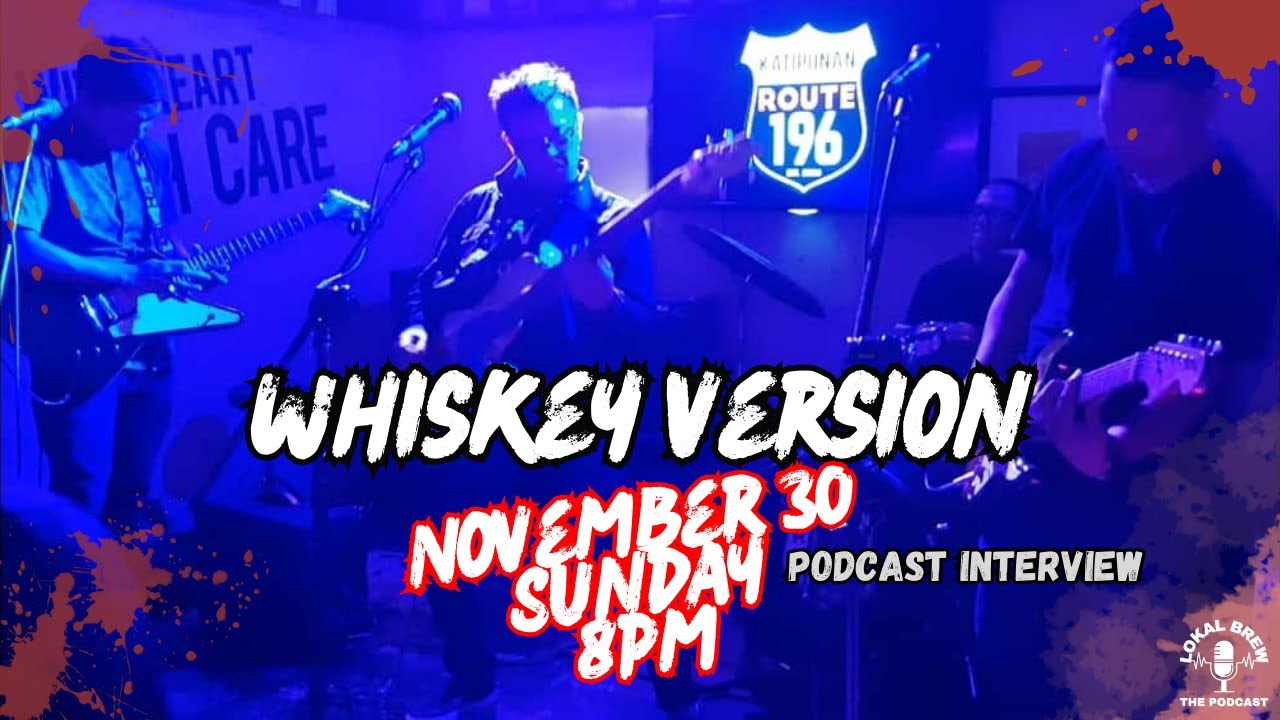 Whiskey Version Interview | Pinoy Band Stories, Local Rock & Live Session | Lokal Brew The Podcast