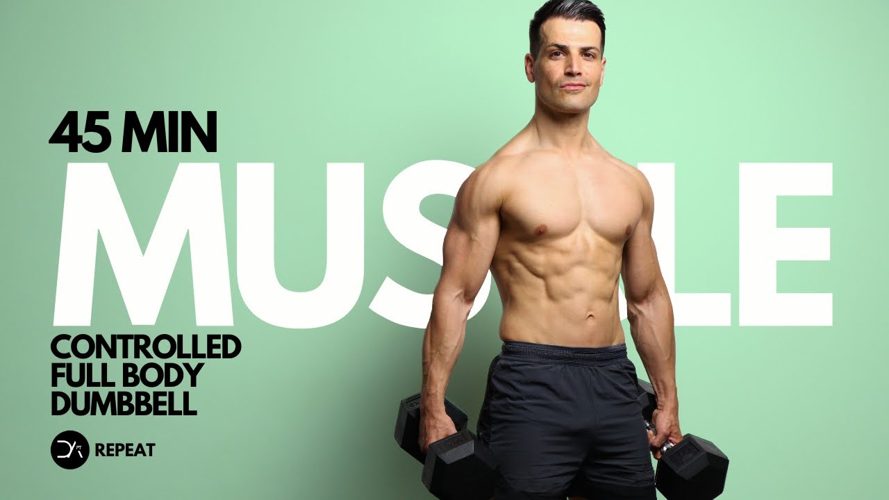 45 Min CONTROLLED Full Body Strength DUMBBELL Workout | Build & Burn | Repeat