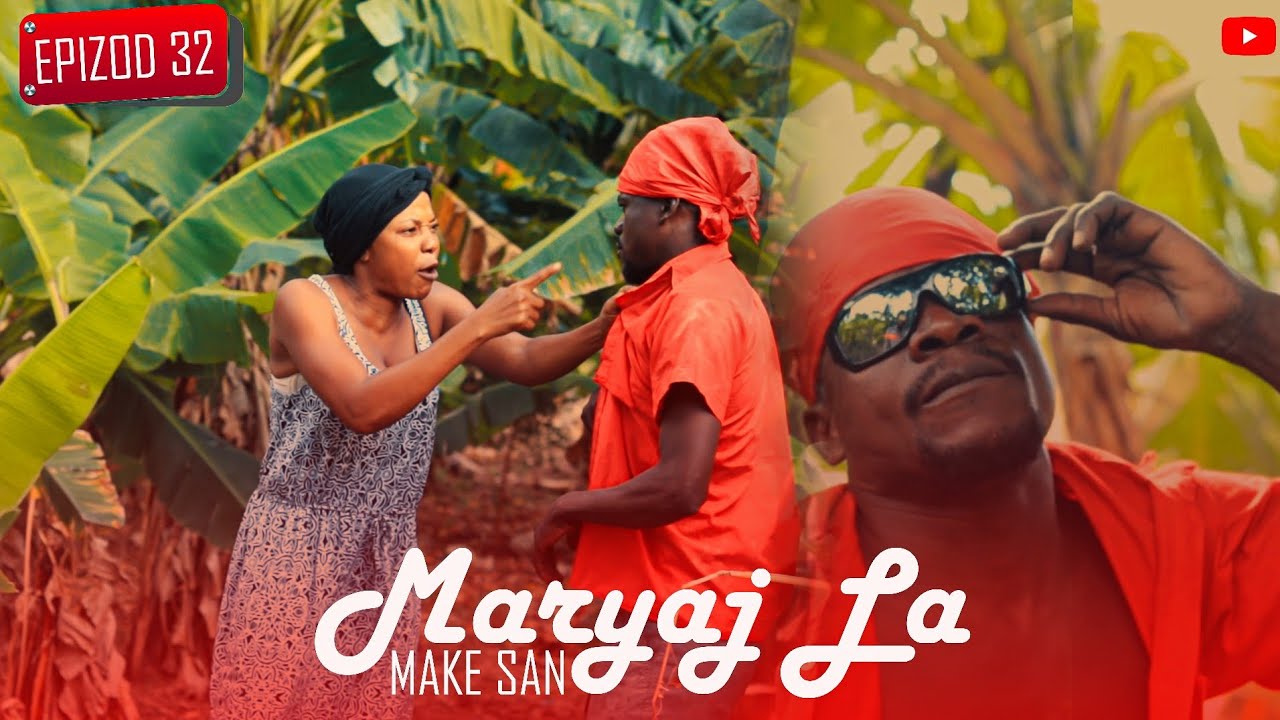 Maryaj La Make San Epizod 32 | Nouvo Feyton Ayisyen 2026