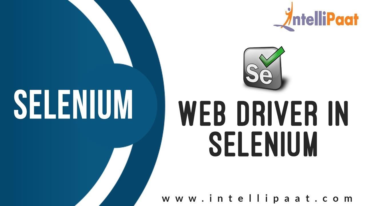 Selenium Web Driver | Selenium Tutorial | Online Selenium Training | Intellipaat