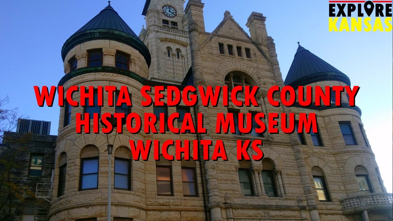 Wichita Sedgwick County Historical Museum in Wichita KS [Explore Kansas]