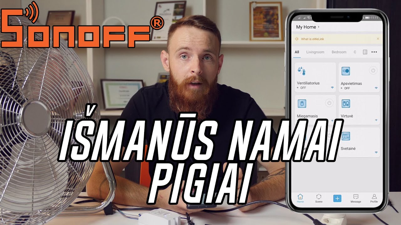 IŠMANŪS NAMAI PIGIAI SU SONOFF ĮRENGINIAIS, KAIP LENGVAI PADARYTI INTEGRACIJAS/ Episode 25 /BK Grupė
