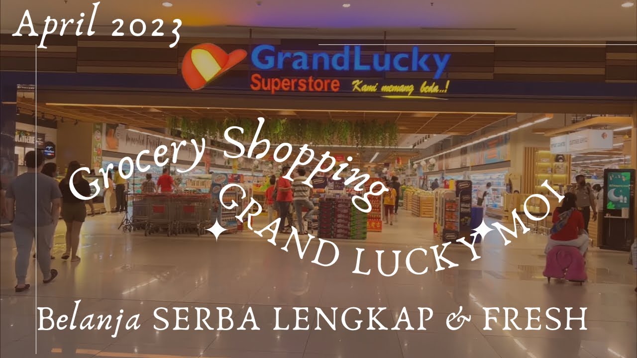 GROCERY SHOPPING AT GRAND LUCKY SUPERMARKET MALL OF INDONESIA 2023~ TEMPAT BELANJA LENGKAP DAN SEGAR