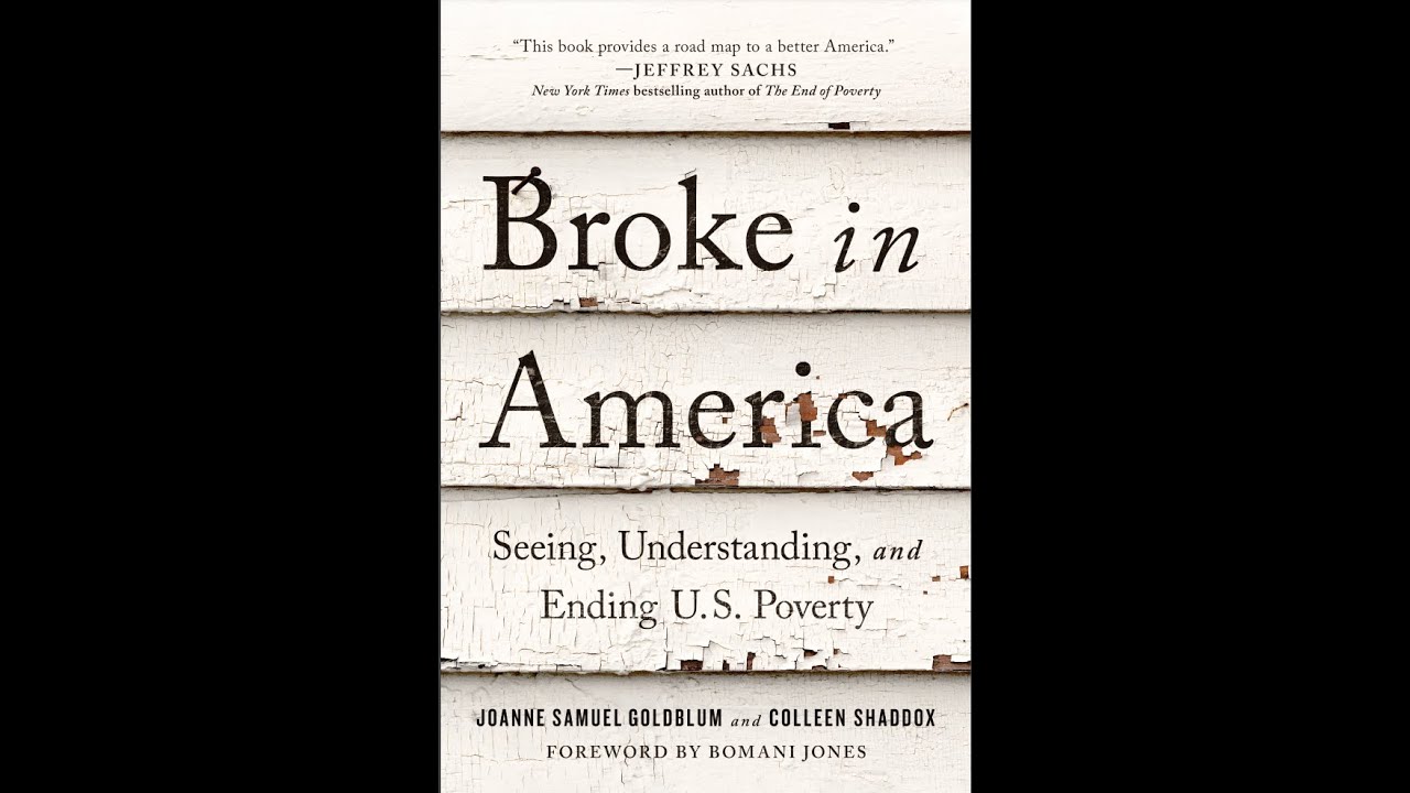 broke in america seeing understanding and ending us poverty joanne goldblum coleen shaddox