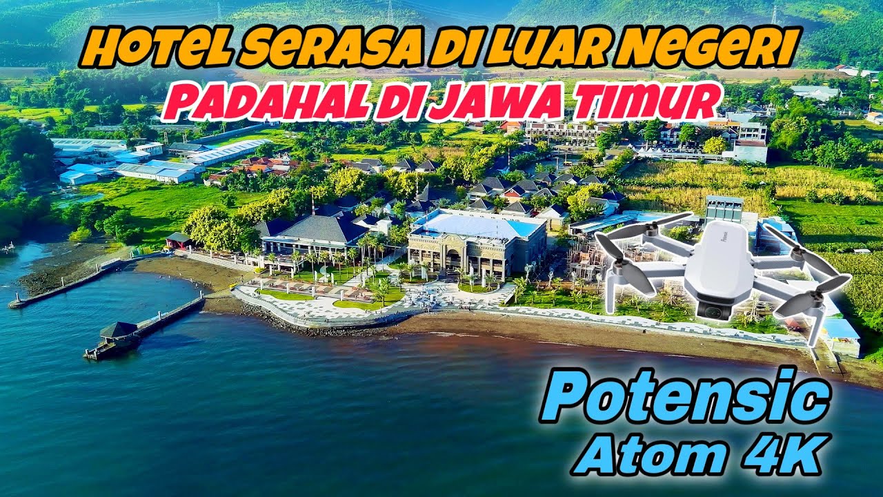 HOTEL VIEW LUAR NEGERI DI SITUBONDO! Hotel Utama Raya - Potensic Atom 4K DRONECATION