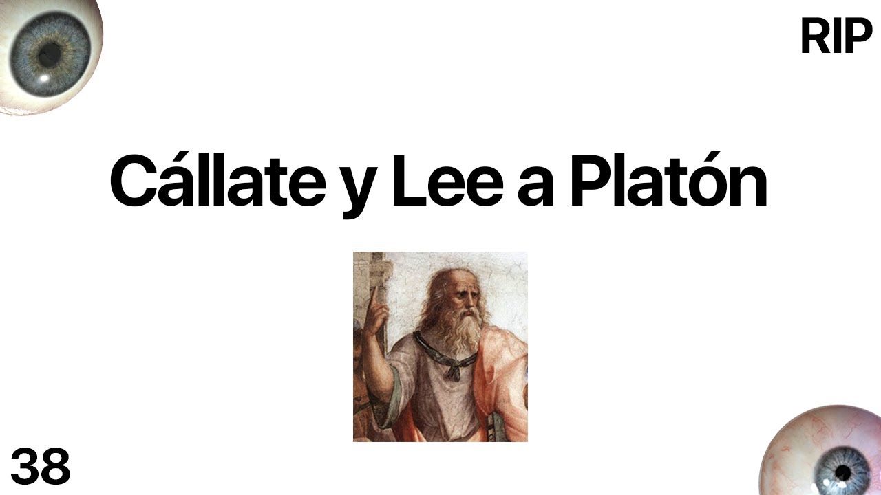RIP38 | Cállate y Lee a Platón | La República 488a - 494a