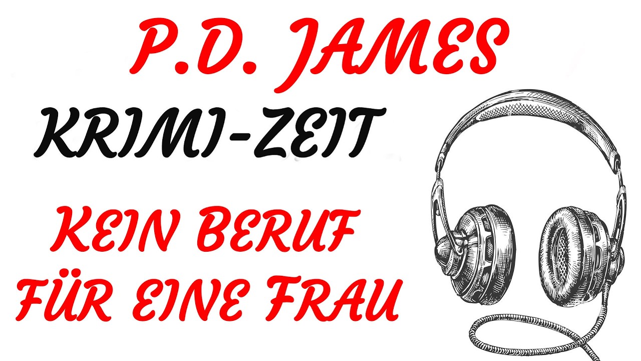 KRIMI Hörspiel - P.D. James - KEIN BERUF FÜR EINE FRAU (1995)