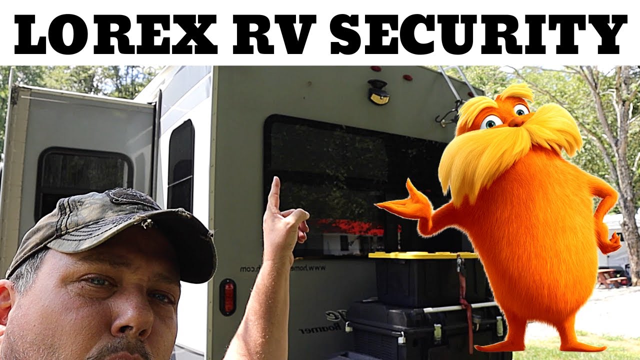 BEST RV CAMERA SYSTEM !! Lorex Smart home cameras