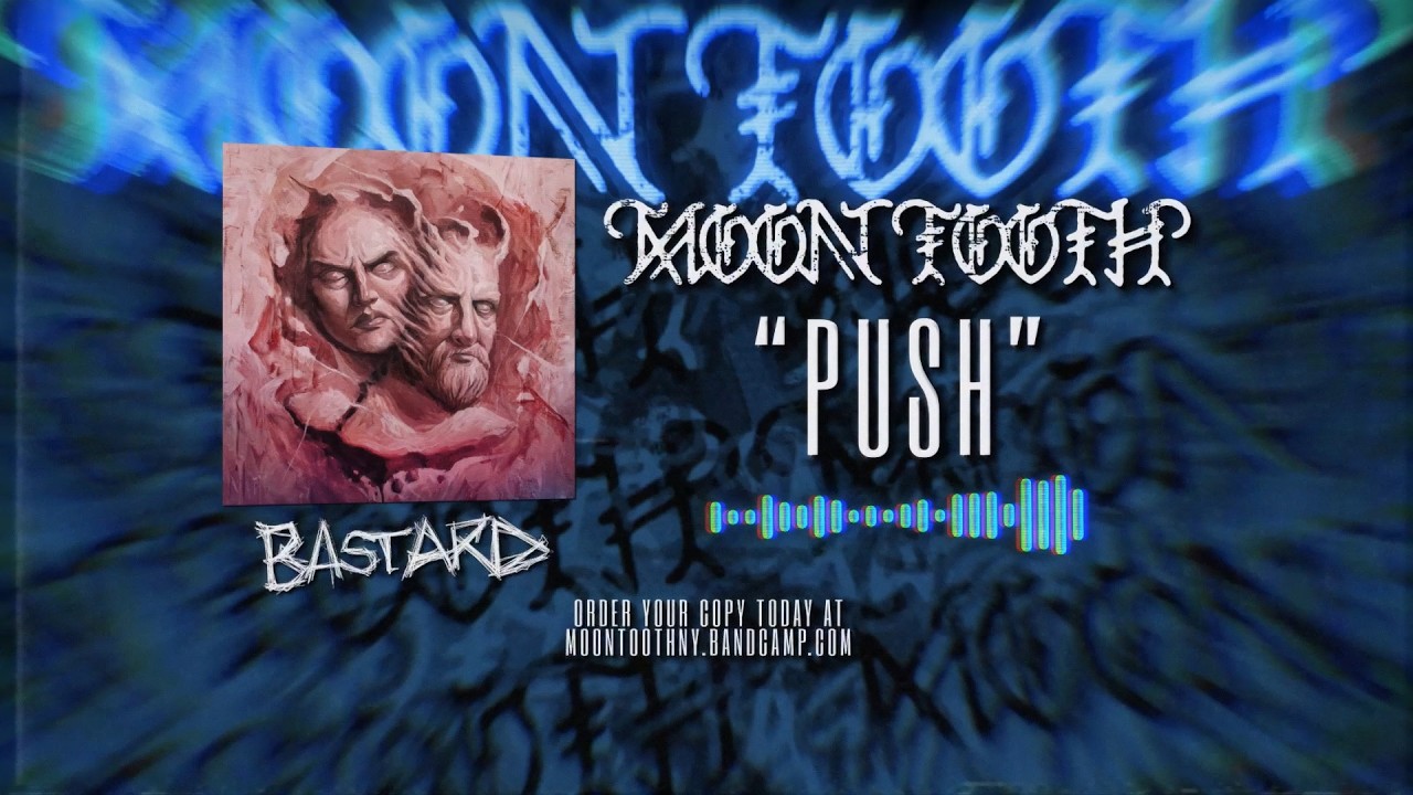 Moon Tooth - Push [OFFICIAL VIDEO]