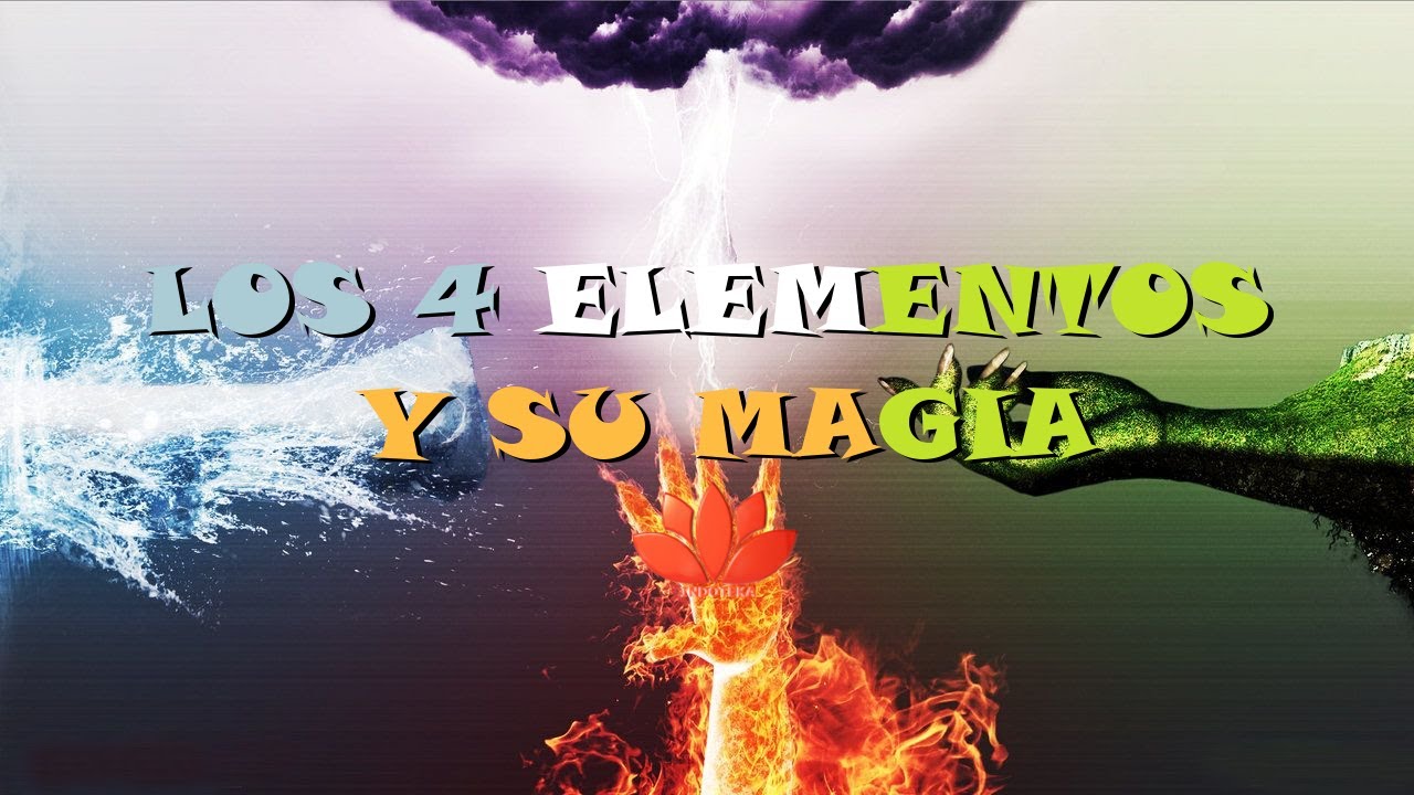 Los Cuatro Elementos y su Magia - Agartha