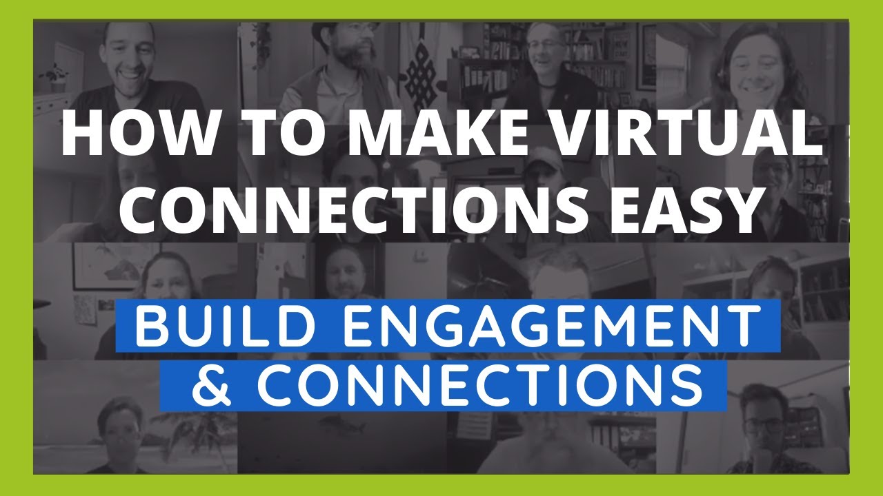 How To Make Virtual Connections Easy - Tips & Activity Ideas to Build Engagement & Connections