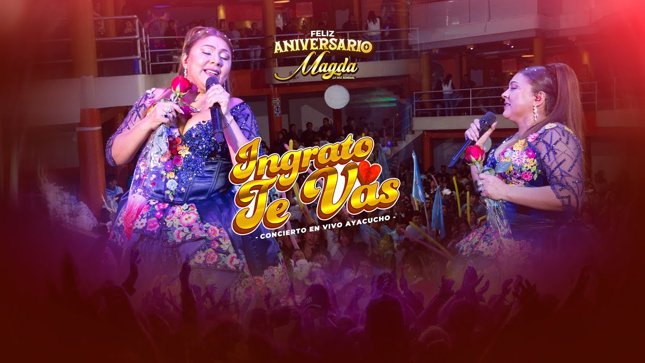 Magda La Voz Sensual - Ingrato Te Vas / Yo Me Resigno (24 Aniversario - Concierto En Vivo Ayacucho)