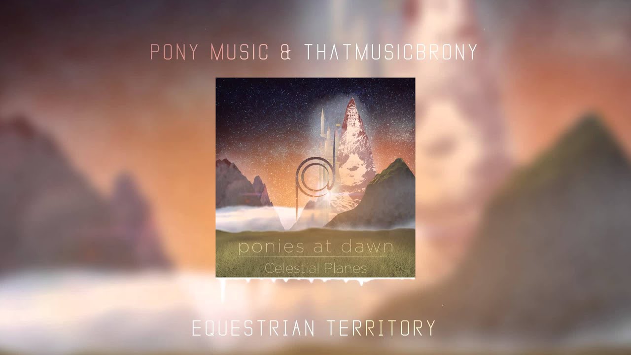 Pony Music & ThatMusicBrony - Equestrian Territory [Glitch Hop]