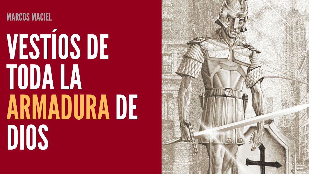 Vestíos de toda la Armadura de Dios - Marcos Maciel