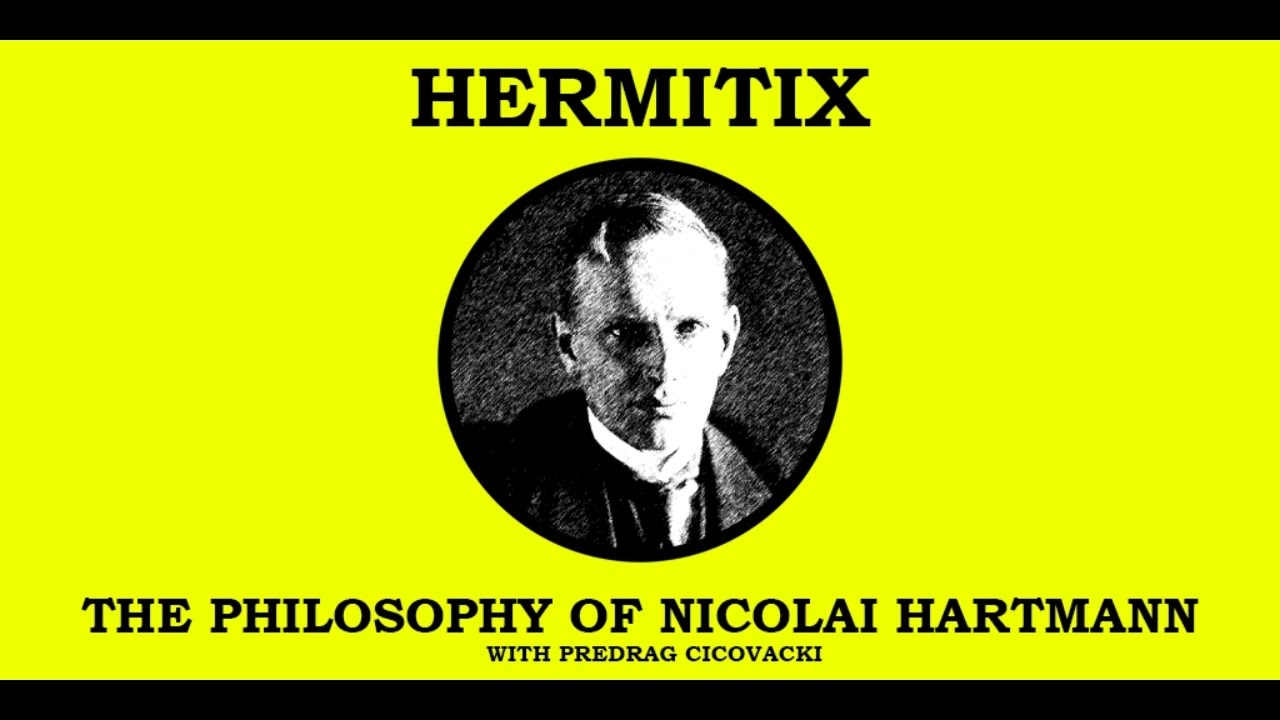 The Philosophy of Nicolai Hartmann with Predrag Cicovacki