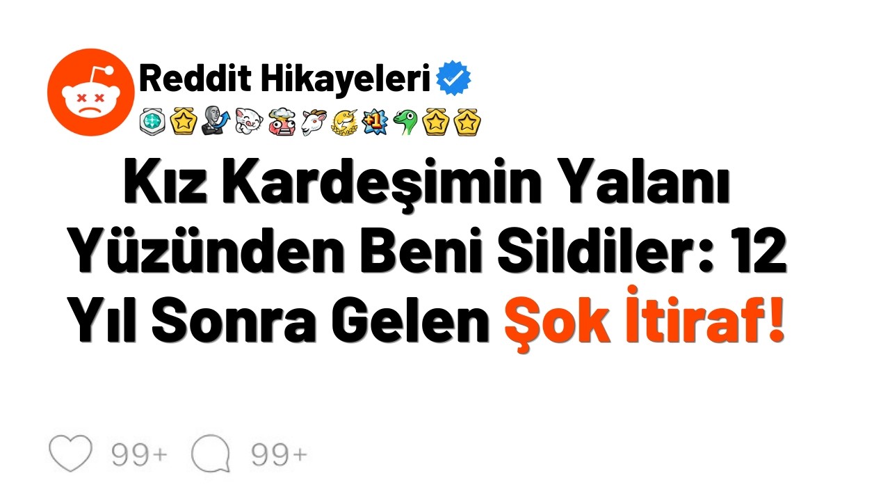 Kız Kardeşimin Yalanı Yüzünden Beni Sildiler: 12 Yıl Sonra Gelen Şok İtiraf!