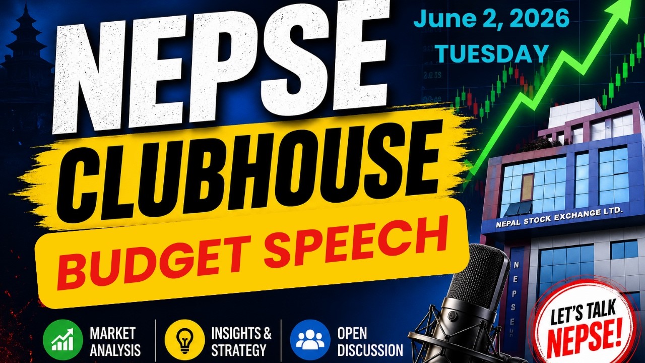 Clubhouse 2083 Budget Special | NEPSE Financial and Technical Analysis | June 2, 2026