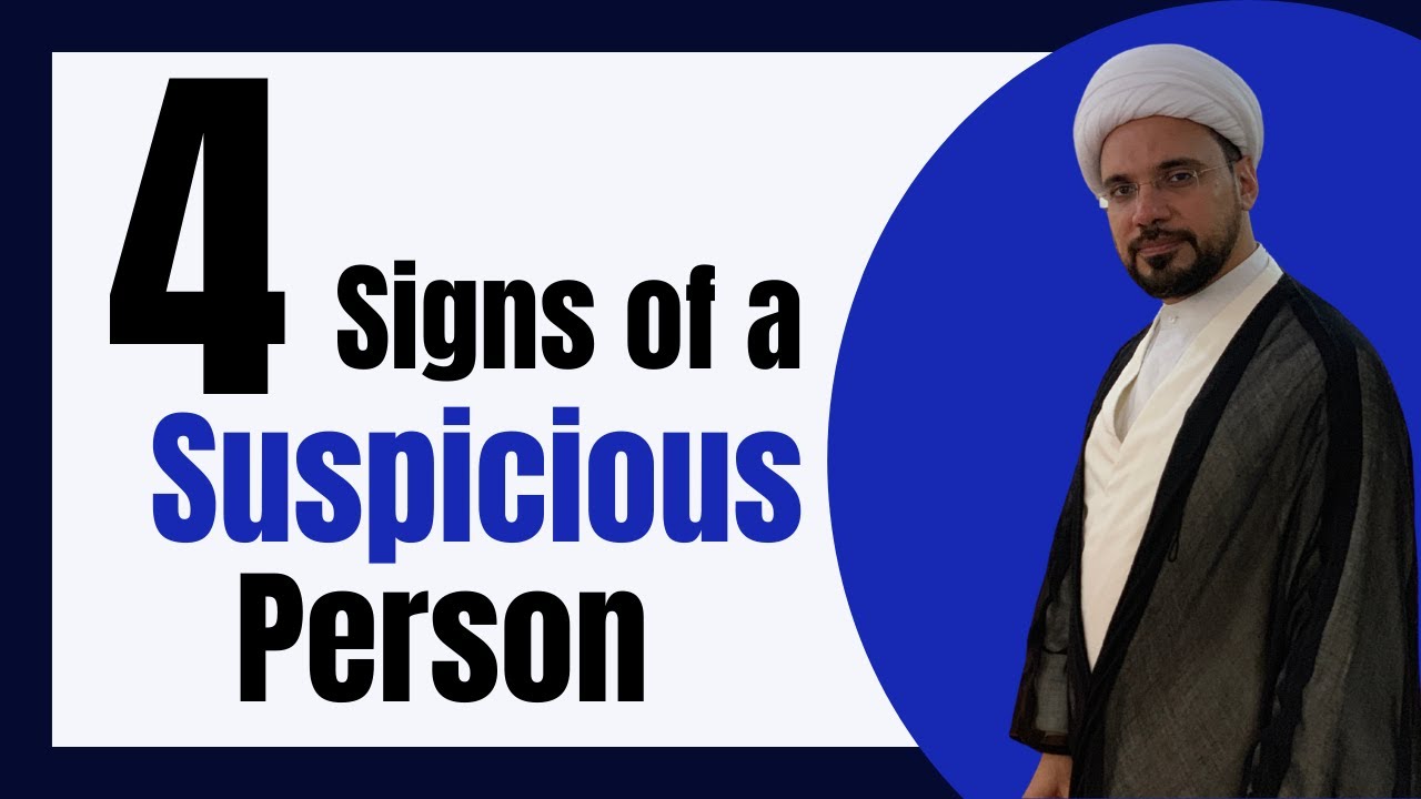 4 Signs of a Suspicious Person | Sheikh Mohammed Al-Hilli