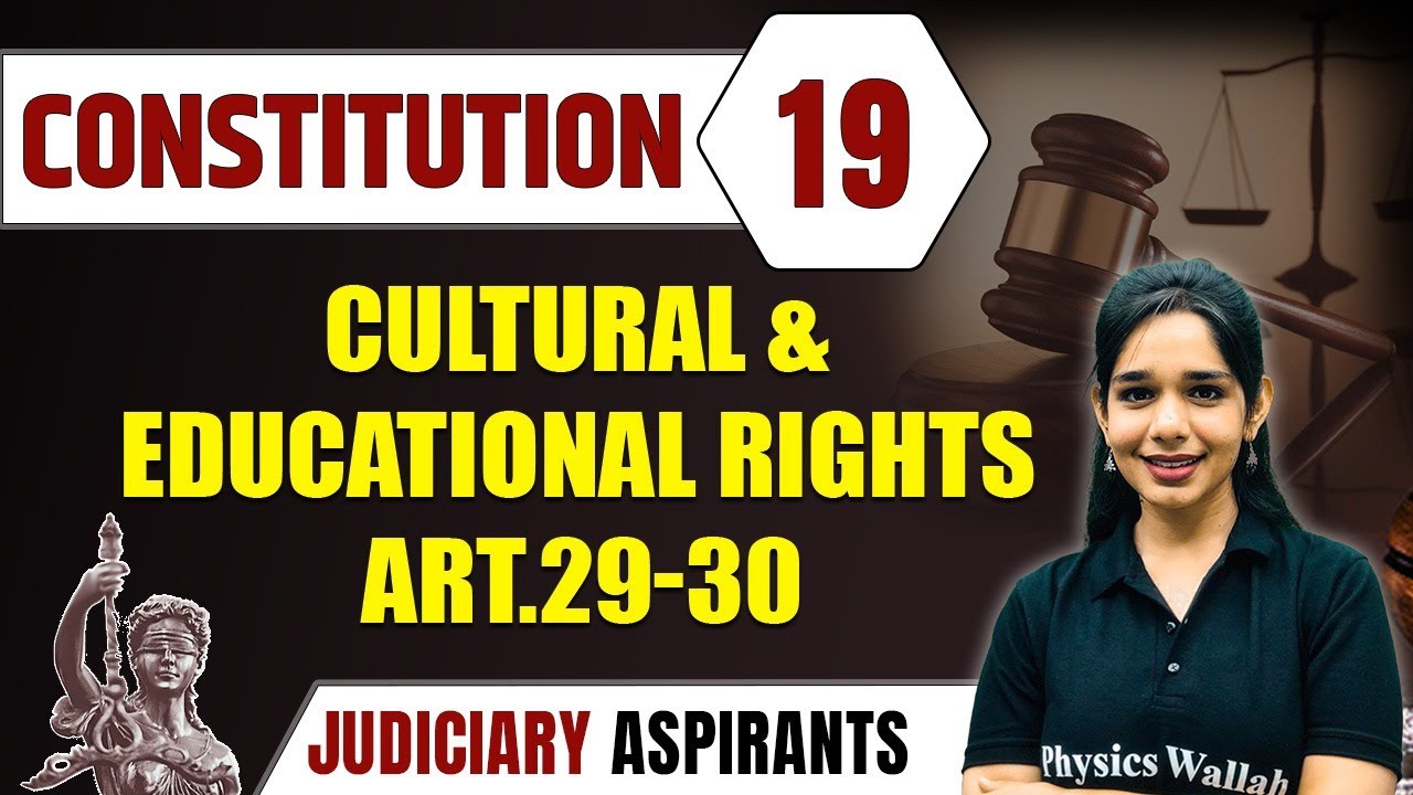Constitution 19 | Cultural And Educational Rights - Art. 29-30 | CLAT, LLB & Judiciary Aspirants