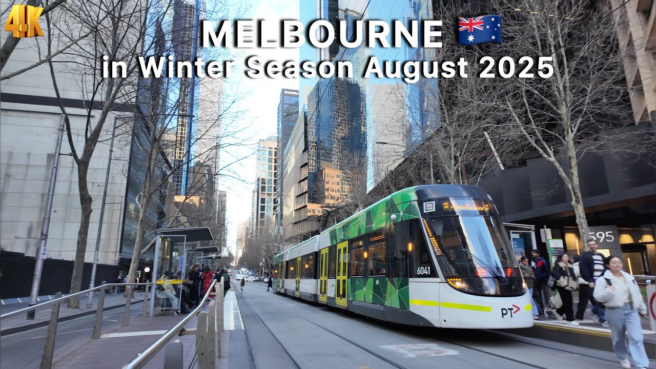 Experience Melbourne Australia in Winter August 2025 4K Video