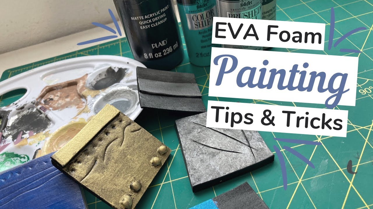 EVA Foam / Cosplay Painting Mini-Tutorials