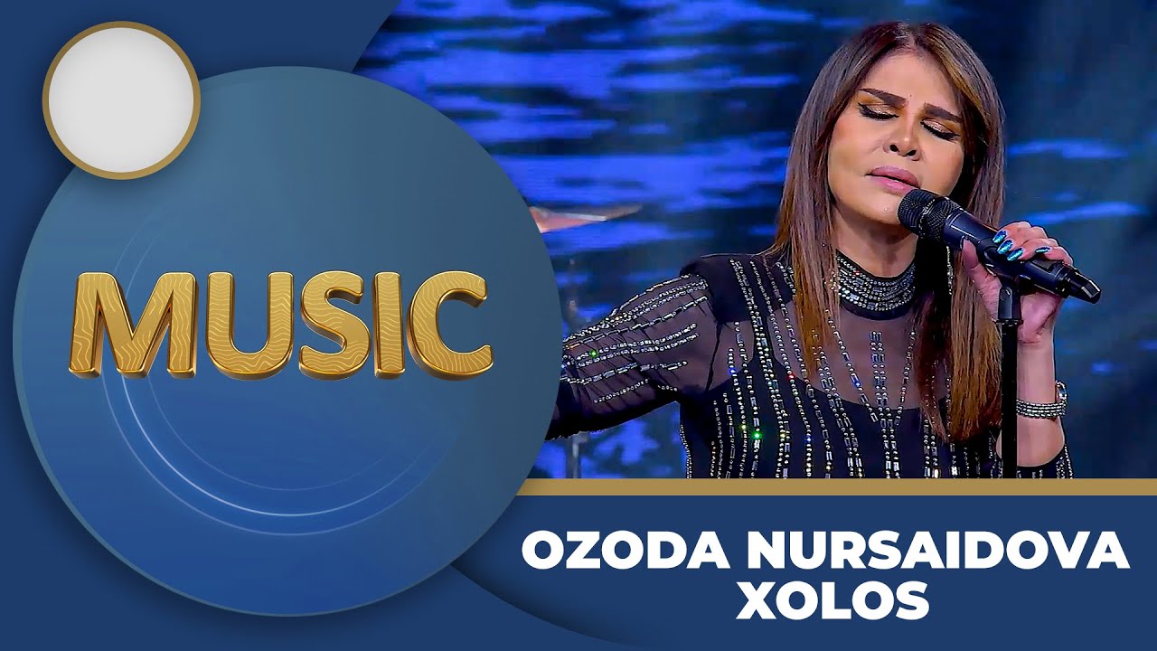 Ozoda Nursaidova - XOLOS
