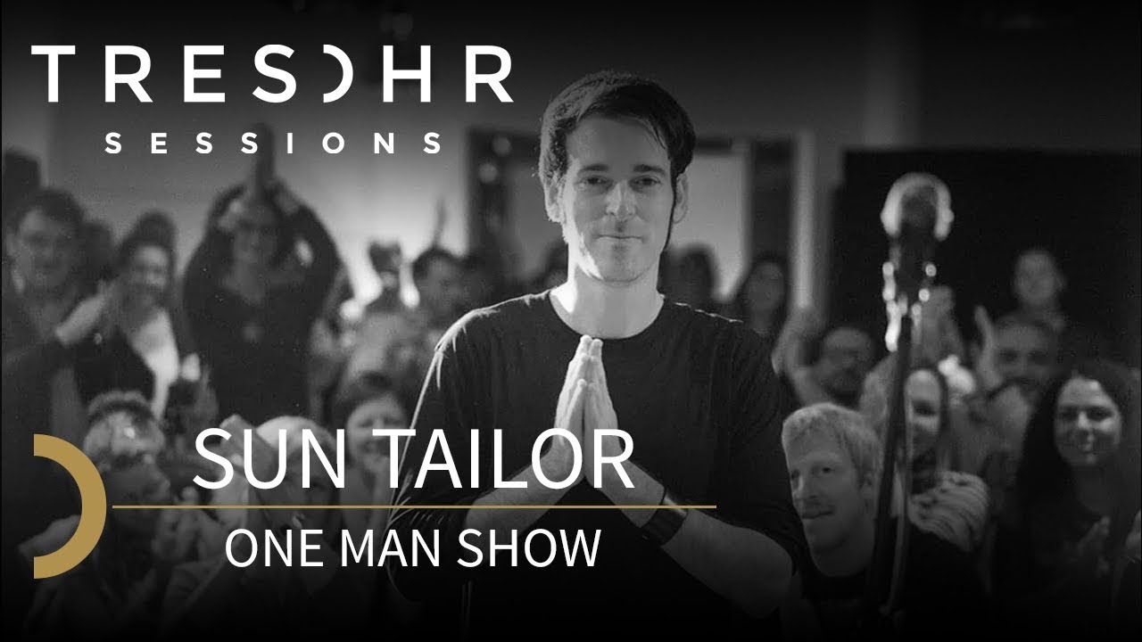 Sun Tailor - One Man Show - TRESOHR SESSIONS