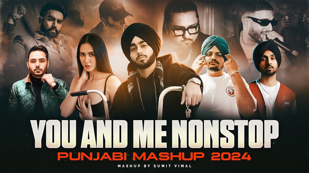 You And Me | Nonstop Punjabi Mashup 2024 (1 Hrs)| Shubh ft.Sonam Bajwa | Nain Tere Jukebox | Sumit V