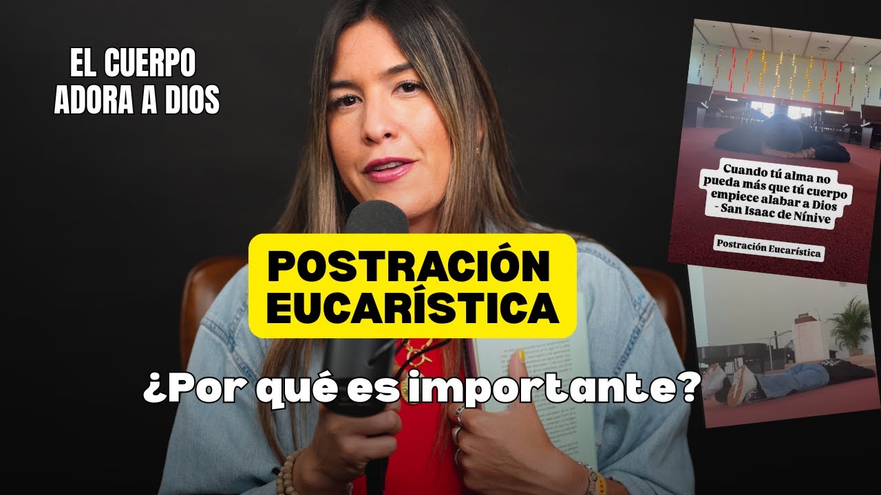 La importancia de la Postración Eucarística l El cuerpo adora a Dios