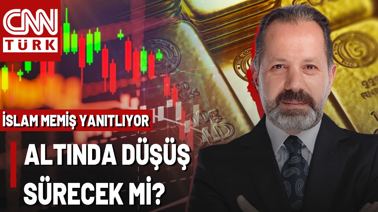 İslam Memiş Yanıtladı! Altın Bir D&uuml;ş&uuml;yor, Bir Y&uuml;kseliyor: Altında D&uuml;ş&uuml;ş Kalıcı Mı?