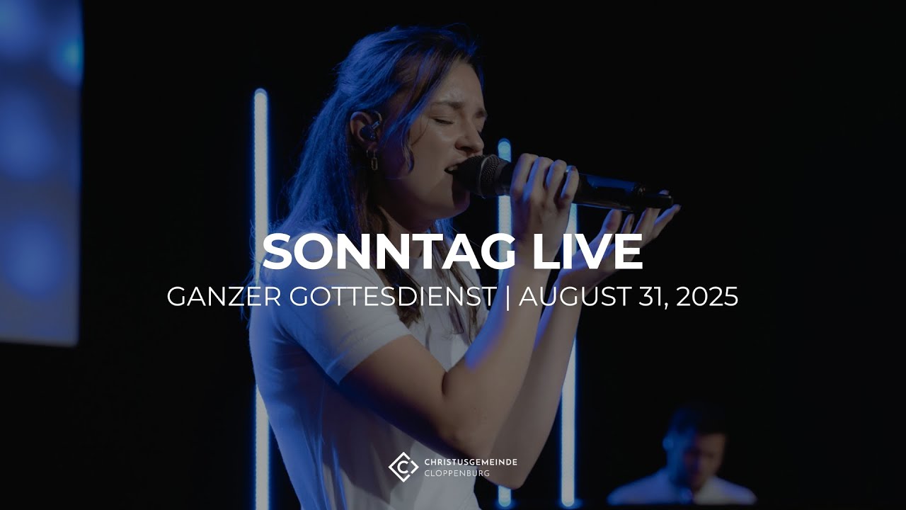 31-08-2025 | LIVE GOTTESDIENST | CHRISTUSGEMEINDE CLOPPENBURG