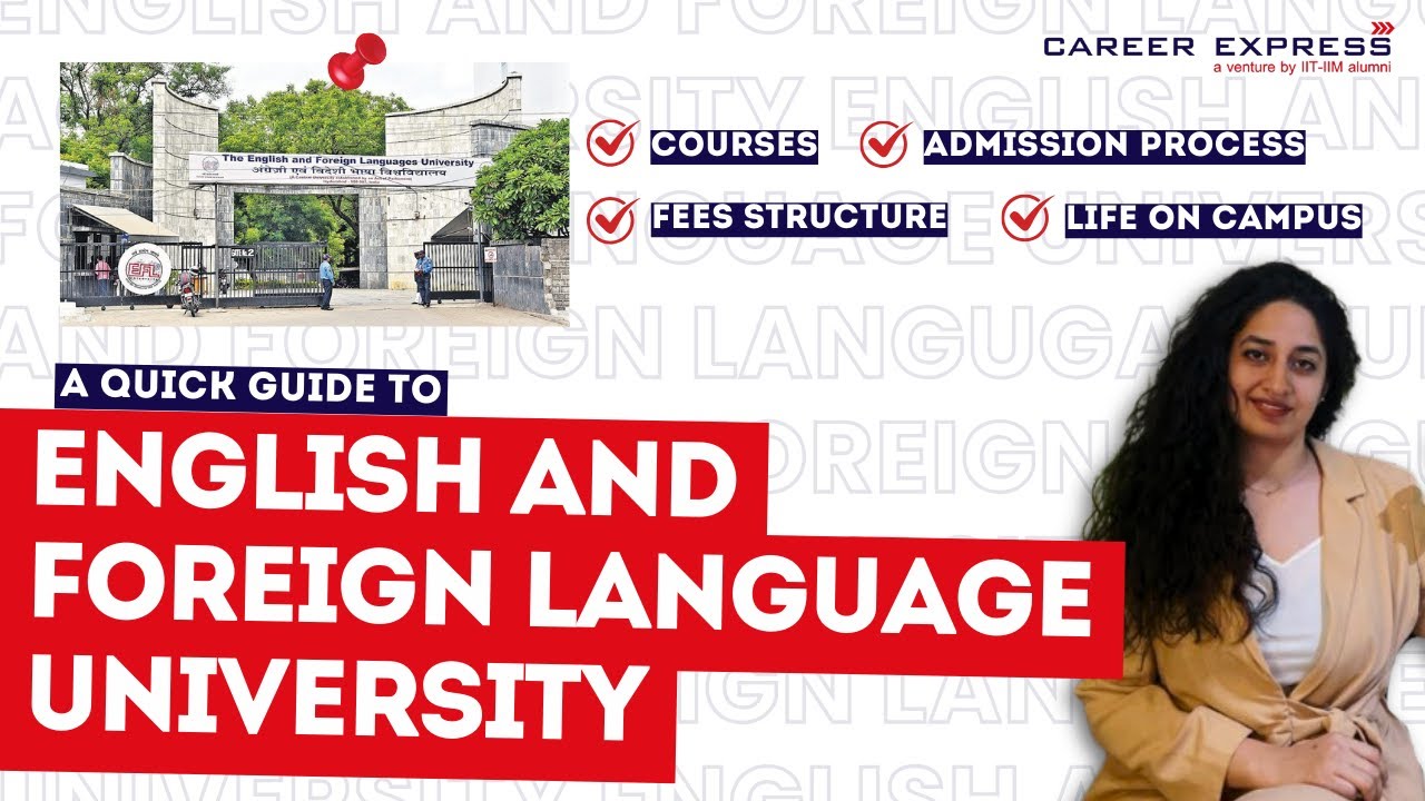 ALL ABOUT ENGLISH AND FOREIGN LANGUAGES UNIVERSITY (EFLU) | COURSES | ADMISSIONS PROCESS | FEES