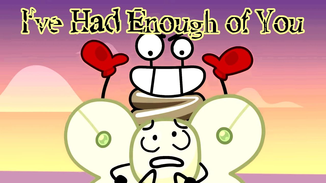 I've Had Enough of You [Inanimate Insanity| Springy] AMV