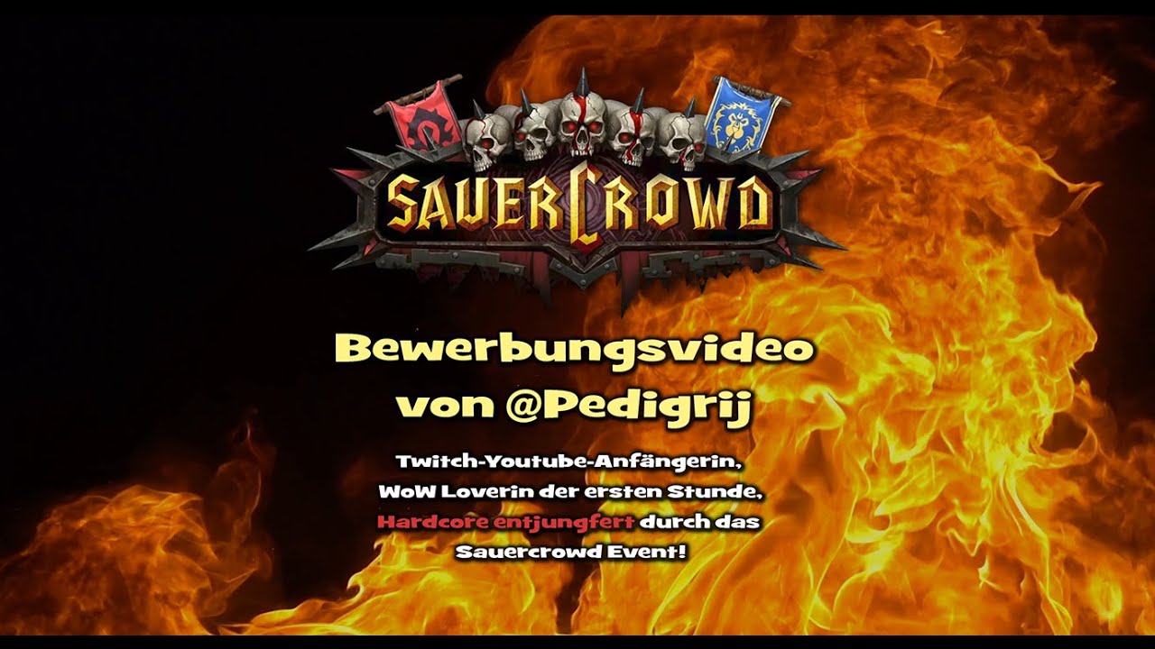 Sauercrowd WoW Hardcore Event Bewerbungsvideo 